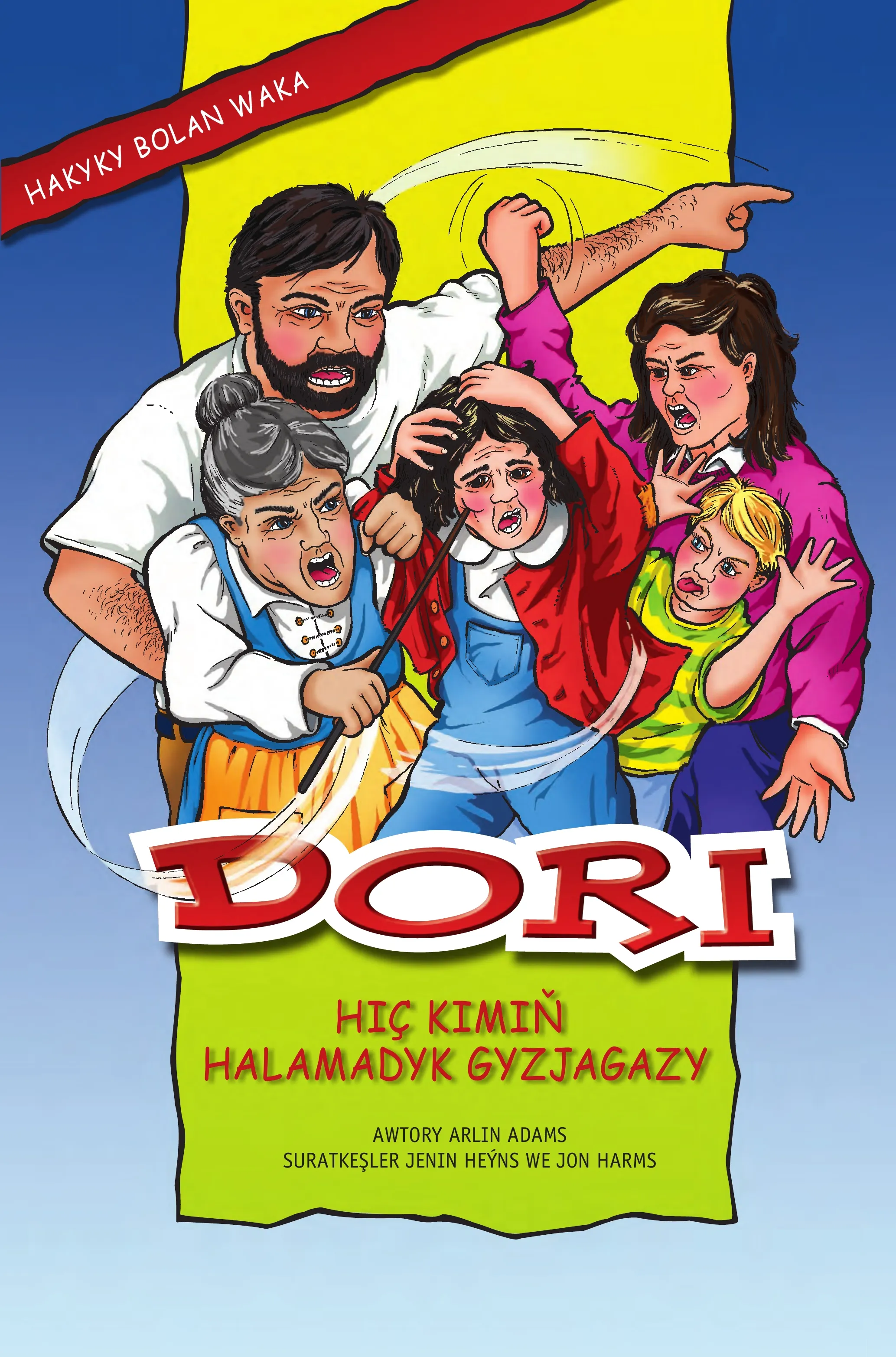 Dori: Hiҫ kimiň halamadyk gyzjagazy